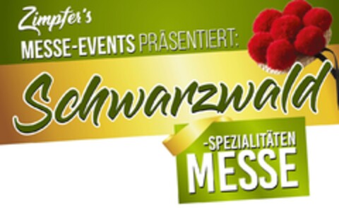 Zimpfer's MESSE-EVENTS PRÄSENTIERT: Schwarzwald -SPEZIALITÄTEN MESSE Logo (DPMA, 18.02.2019)