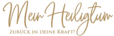 Mein Heiligtum ZURÜCK IN DEINE KRAFT! Logo (DPMA, 12.11.2019)