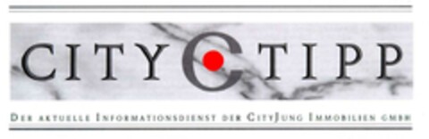 CITY C TIPP DER AKTUELLE INFORMATIONSDIENST DER CITYJUNG IMMOBILIEN GMBH Logo (DPMA, 03.04.2002)