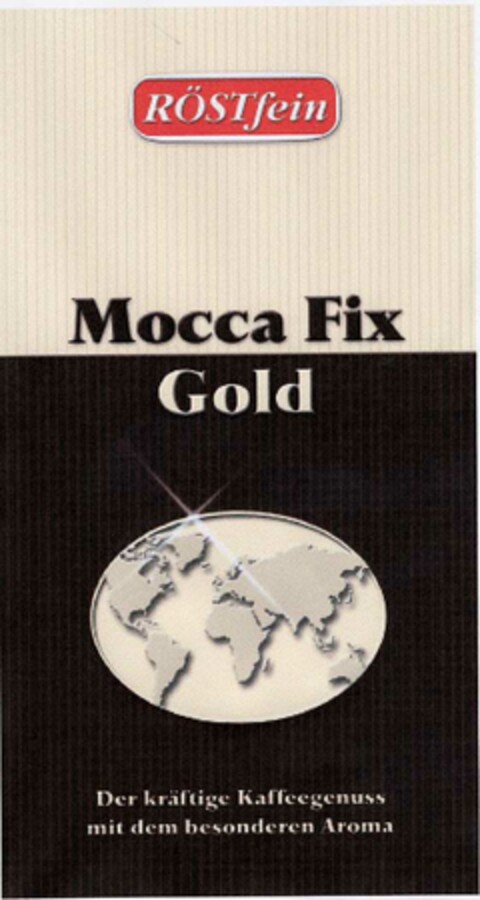 RÖSTfein Mocca Fix Gold Der kräftige Kaffeegenuss mit dem besonderen Aroma Logo (DPMA, 22.04.2002)