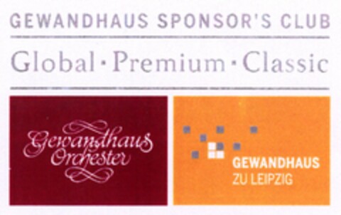 GEWANDHAUS SPONSOR'S CLUB Global Premium Classic Gewandhaus Orchester GEWANDHAUS ZU LEIPZIG Logo (DPMA, 11.11.2005)