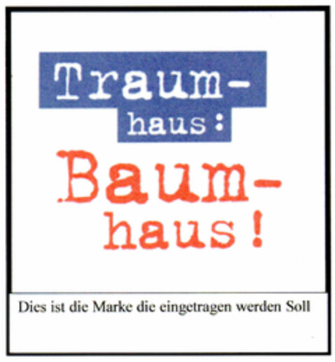 Traumhaus: Baumhaus! Logo (DPMA, 05.02.2001)