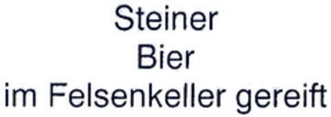 Steiner Bier im Felsenkeller gereift Logo (DPMA, 11.11.2004)