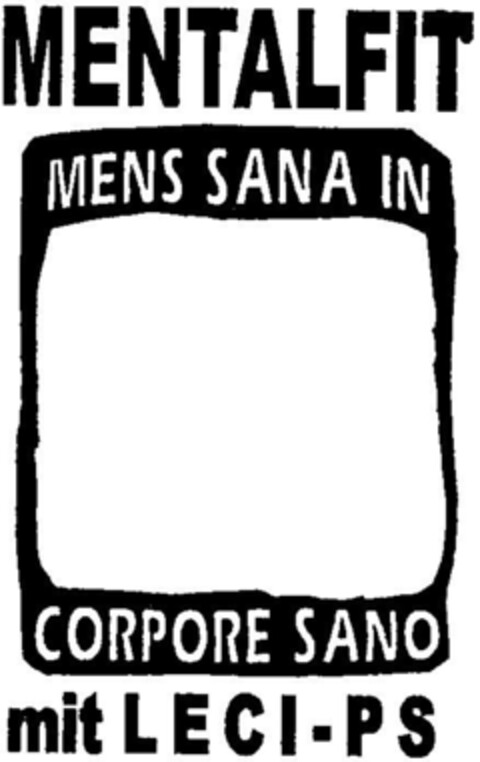 MENTALFIT MENS SANA IN CORPORE SANO mit LECI-PS Logo (DPMA, 10/31/1997)