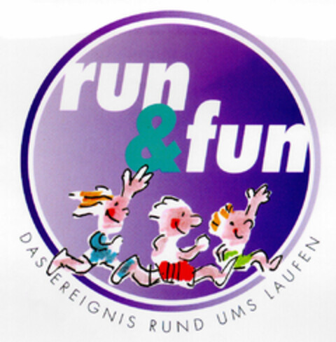 run & fun DAS EREIGNIS RUND UMS LAUFEN Logo (DPMA, 21.01.1998)