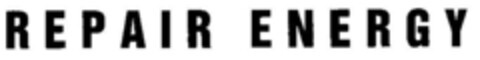 REPAIR ENERGY Logo (DPMA, 20.10.1993)