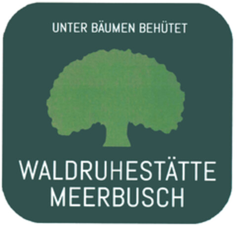 UNTER BÄUMEN BEHÜTET WALDRUHESTÄTTE MEERBUSCH Logo (DPMA, 06.07.2019)