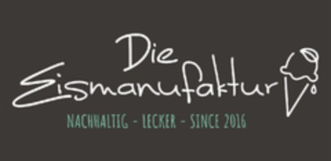 Die Eismanufaktur NACHHALTIG - LECKER - SINCE 2016 Logo (DPMA, 17.08.2021)