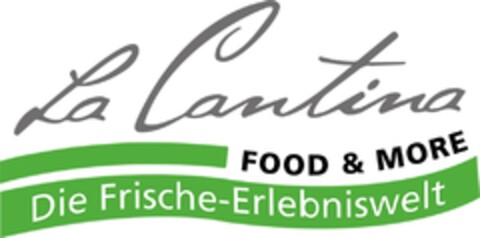 La Cantina FOOD & MORE Die Frische-Erlebniswelt Logo (DPMA, 05.01.2024)