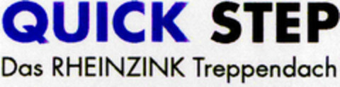 QUICK STEP Das RHEINZINK Treppendach Logo (DPMA, 30.07.1998)