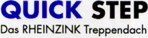 QUICK STEP Das RHEINZINK Treppendach Logo (DPMA, 07/30/1998)