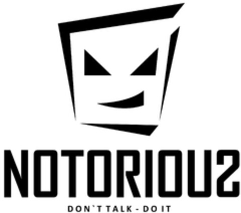 NOTORIOUZ DON'T TALK - DO IT Logo (DPMA, 07/30/2022)