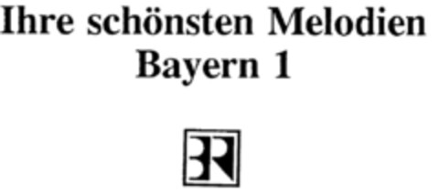 Ihre schönsten Melodien Bayern 1 Logo (DPMA, 03.08.1996)