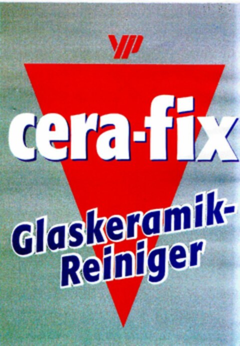 YP cera-fix Glaskeramik-Reiniger Logo (DPMA, 08.07.1999)