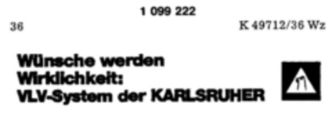 Wünsche werden Wirklichkeit:VLV-System der KARLSRUHER Logo (DPMA, 23.04.1986)