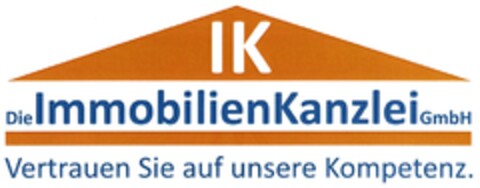 IK Die ImmobilienKanzlei GmbH Vertrauen Sie auf unsere Kompetenz. Logo (DPMA, 23.01.2013)