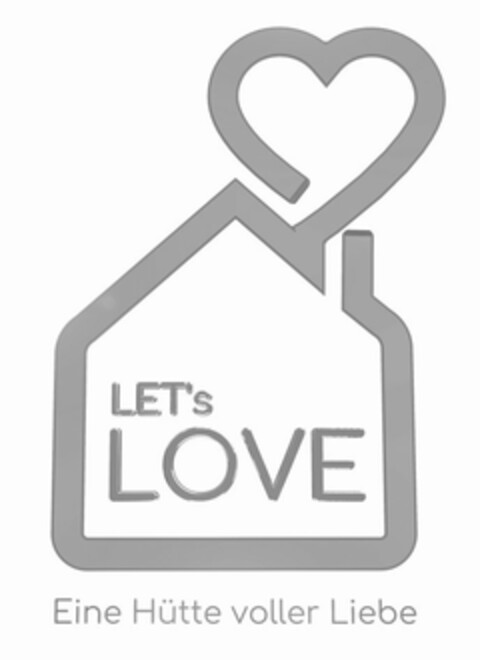 LET's LOVE Eine Hütte voller Liebe Logo (DPMA, 06/17/2021)