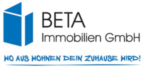 BETA Immobilien GmbH WO AUS WOHNEN DEIN ZUHAUSE WIRD! Logo (DPMA, 07.06.2016)