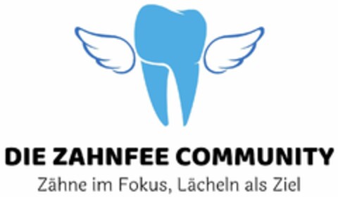 DIE ZAHNFEECOMMUNITY Zähne im Fokus, Löcheln als Ziel Logo (DPMA, 10.06.2024)