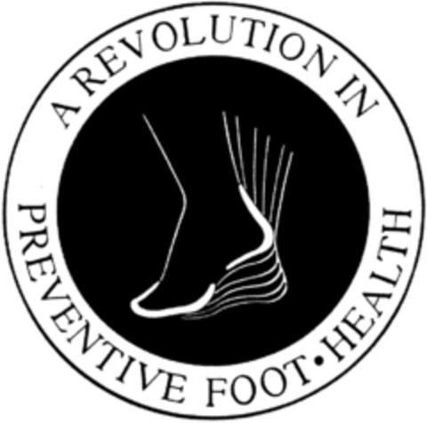 A REVOLUTION IN PREVENTIVE FOOT HEALTH Logo (DPMA, 05/22/1992)