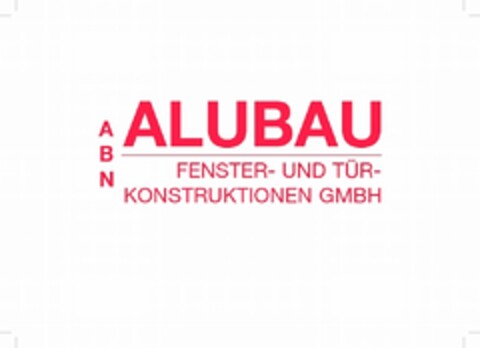 ABN ALUBAU FENSTER- UND TÜR-KONSTRUKTIONEN GMBH Logo (DPMA, 12/23/2010)