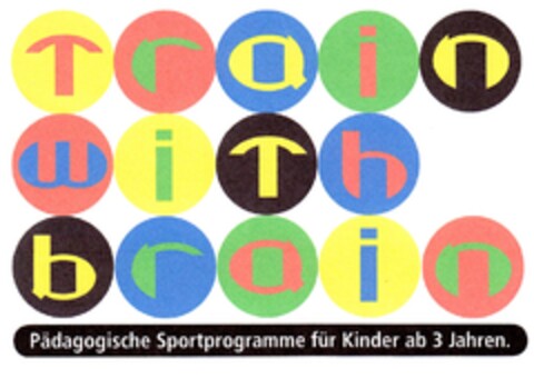 Train with brain Pädagogische Sportprogramme für Kinder ab 3 Jahren. Logo (DPMA, 16.08.2012)