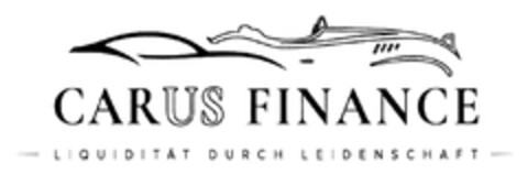 CARUS FINANCE LIQUIDITÄT DURCH LEIDENSCHAFT Logo (DPMA, 28.01.2019)