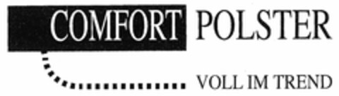 COMFORT POLSTER VOLL IM TREND Logo (DPMA, 27.01.2005)
