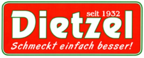 seit 1932 Dietzel schmeckt einfach besser! Logo (DPMA, 10/26/2005)