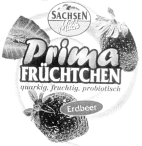 Prima FRÜCHTCHEN SACHSEN Milch quarkig, fruchtig, probiotisch Logo (DPMA, 09/22/2000)