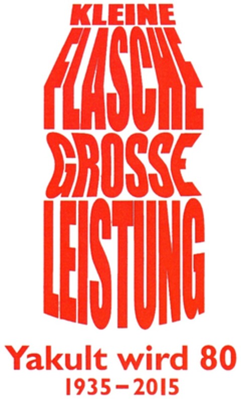 KLEINE FLASCHE GROSSE LEISTUNG Yakult wird 80 1935-2015 Logo (DPMA, 28.01.2015)