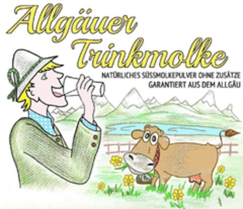 Allgäuer Trinkmolke NATÜRLICHES SÜSSMOLKEPULVER OHNE ZUSÄTZE GARANTIERT AUS DEM ALLGÄU Logo (DPMA, 18.04.2018)