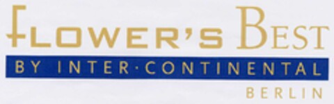 FLOWER'S BEST BY INTER·CONTINENTAL BERLIN Logo (DPMA, 07.08.2002)