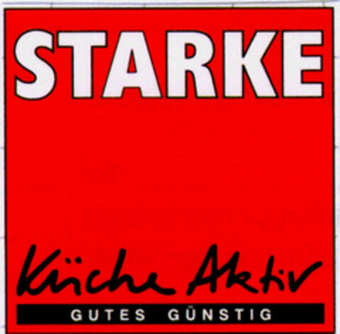 STARKE Küche Aktiv GUTES GÜNSTIG Logo (DPMA, 13.03.1997)