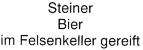 Steiner Bier im Felsenkeller gereift Logo (DPMA, 25.01.2000)