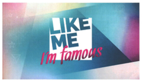 LIKE ME I´m famous Logo (DPMA, 15.06.2020)