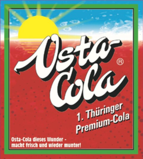 Osta Cola 1. Thüringer Premium-Cola Osta-Cola dieses Wunder - macht frisch und wieder munter! Logo (DPMA, 09/26/2023)