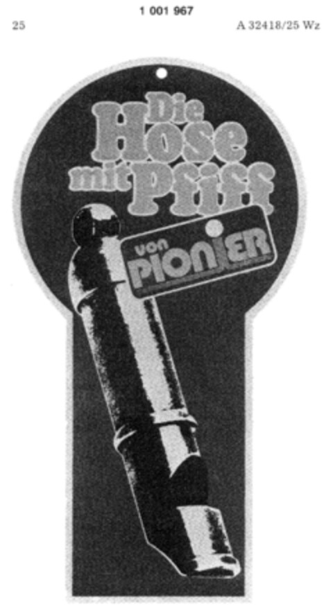 Die Hose mit Pfiff von PIONIER Logo (DPMA, 16.08.1979)