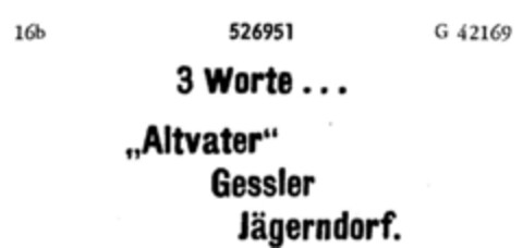 3 Worte ...  "Altvater" Gessler Jägerndorf. Logo (DPMA, 05/17/1905)