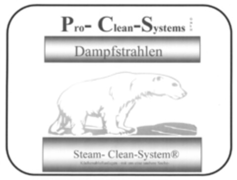 P ro- Clean-Systems GmbH Dampfstrahlen Steam- Clean-System Küchenabluftanlagen - mit uns eine saubere Sache- Logo (DPMA, 10.03.2010)