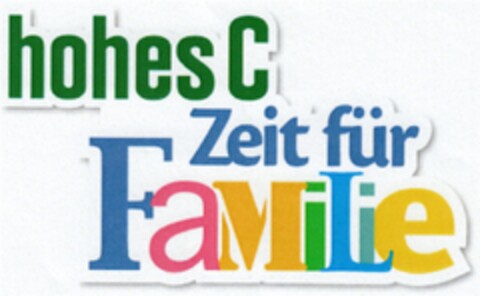 hohes C Zeit für FaMiLie Logo (DPMA, 05.07.2013)