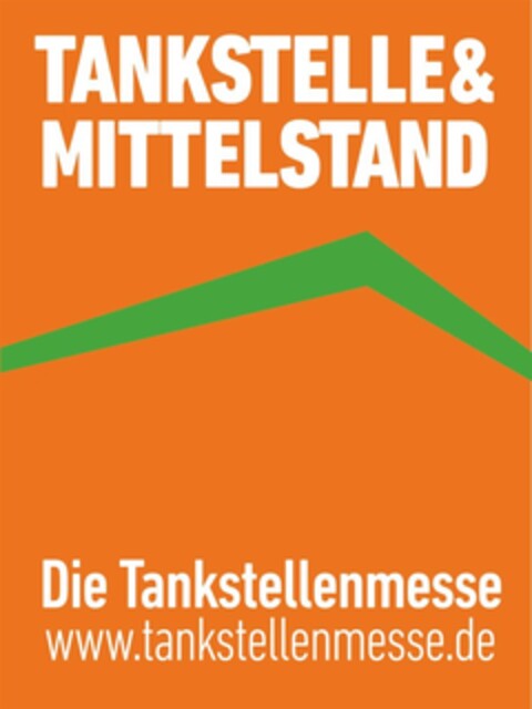 TANKSTELLE & MITTELSTAND Die Tankstellenmesse www.tankstellenmesse.de Logo (DPMA, 06/27/2017)