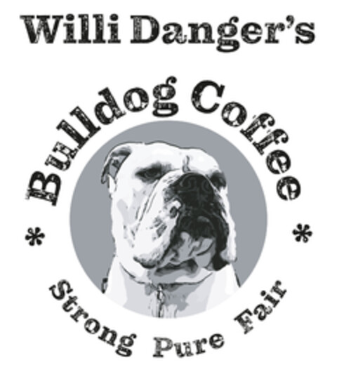 Willi Danger's Bulldog Coffee Strong Pure Fair Logo (DPMA, 19.07.2021)