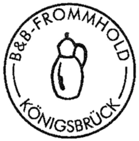 B&B-FROMMHOLD KÖNIGSBRÜCK Logo (DPMA, 25.10.2007)