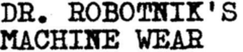 DR. ROBOTNIK'S MACHINE WEAR Logo (DPMA, 30.08.1994)