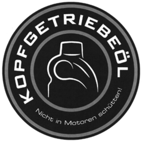 KOPFGETRIEBEÖL Nicht in Motoren schütten! Logo (DPMA, 05.11.2015)
