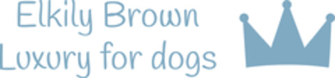 Elkily Brown Luxury for dogs Logo (DPMA, 04.08.2020)