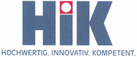 HiK HOCHWERTIG.INNOVATIV.KOMPETENT. Logo (DPMA, 07/06/2006)