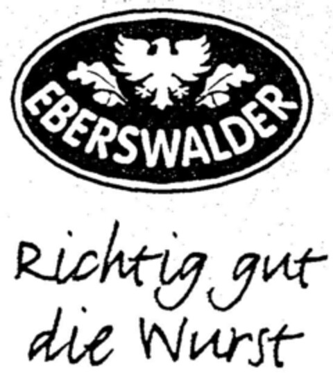 EBERSWALDER Richtig gut die Wurst Logo (DPMA, 22.09.1999)