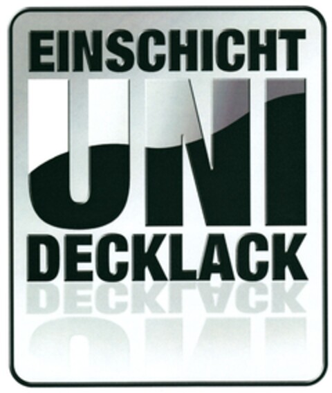 EINSCHICHT UNI DECKLACK Logo (DPMA, 11.06.2010)